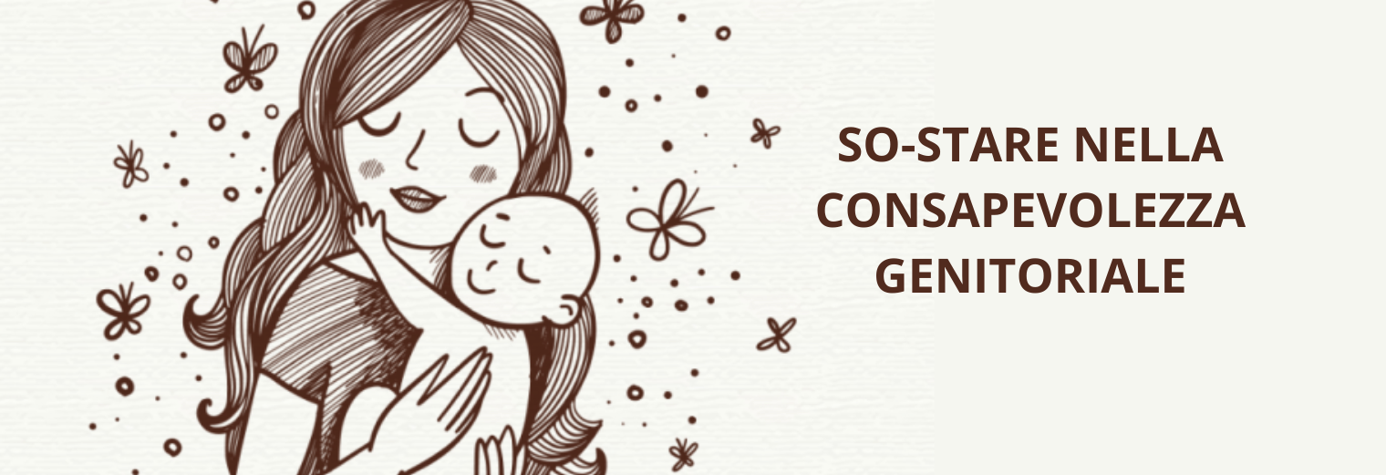 SO-STARE NELLA CONSAPEVOLEZZA GENITORIALE